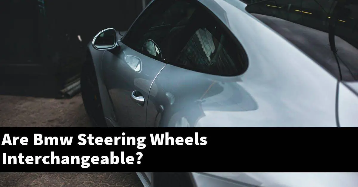 Are Bmw Steering Wheels Interchangeable?