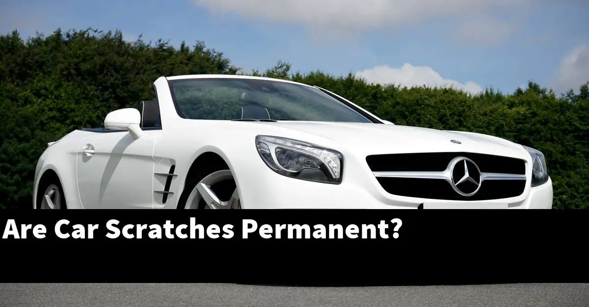 Are Car Scratches Permanent?
