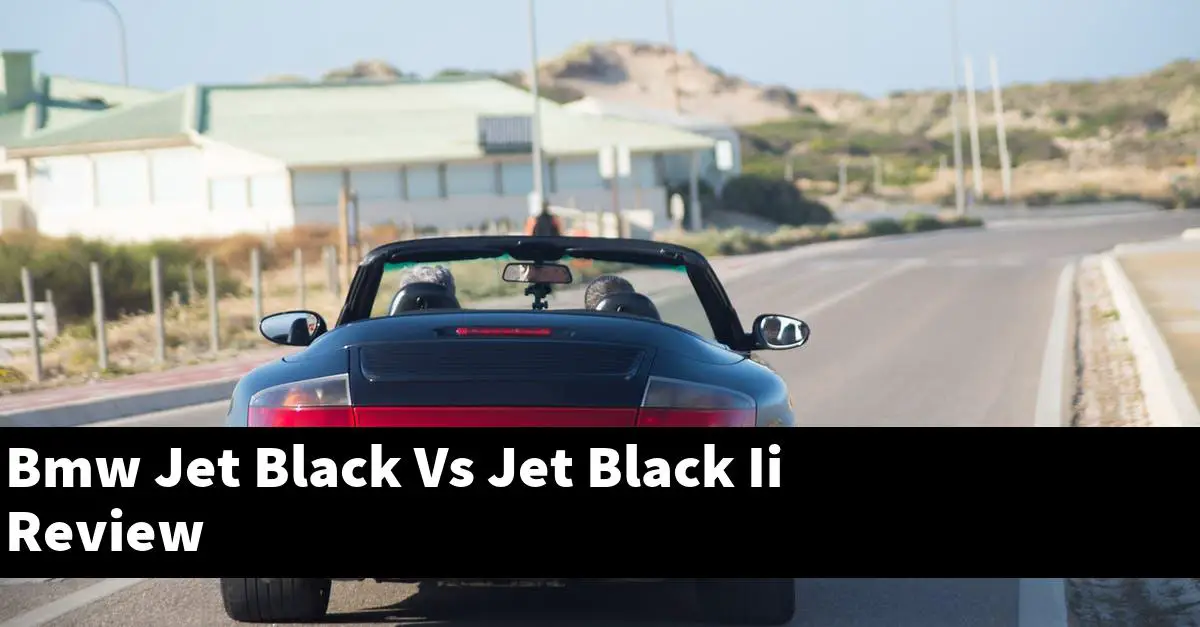 Bmw Jet Black Vs Jet Black Ii Review