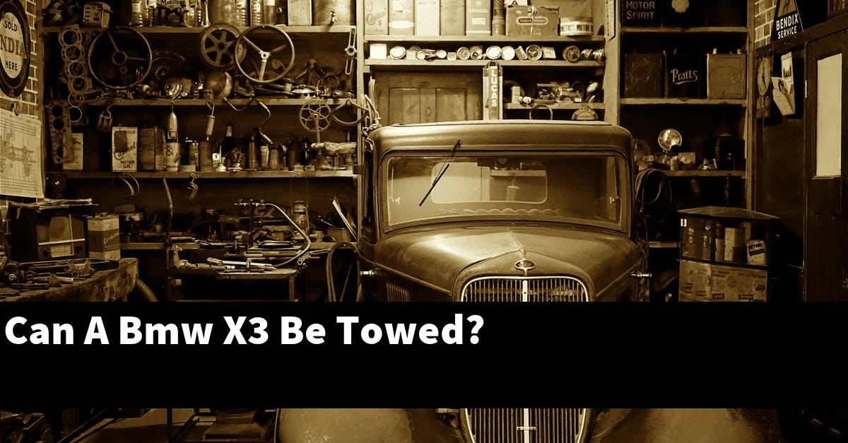 Can A Bmw X3 Be Towed?