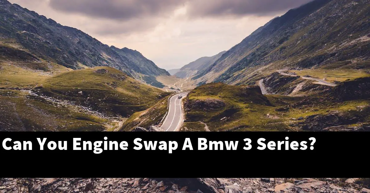 Can You Engine Swap A Bmw 3 Series?