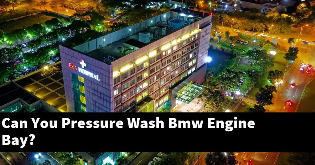 Can You Pressure Wash BMW Engine Bay? BMWTopics