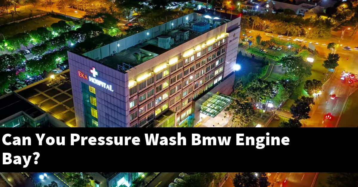 Can You Pressure Wash Bmw Engine Bay?
