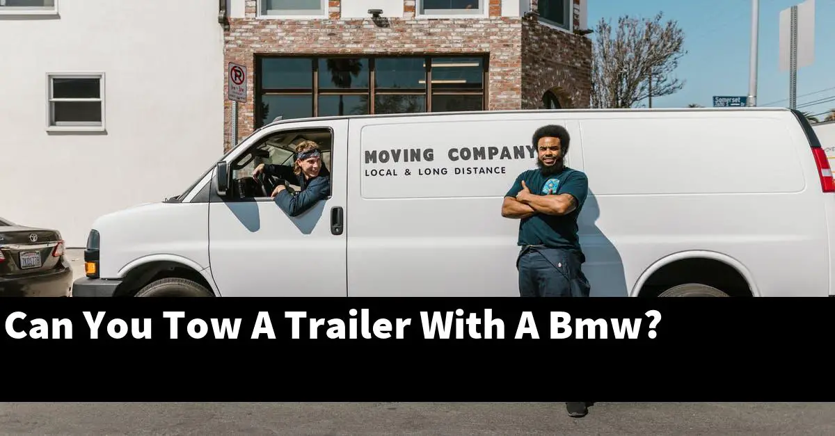 Can You Tow A Trailer With A Bmw?