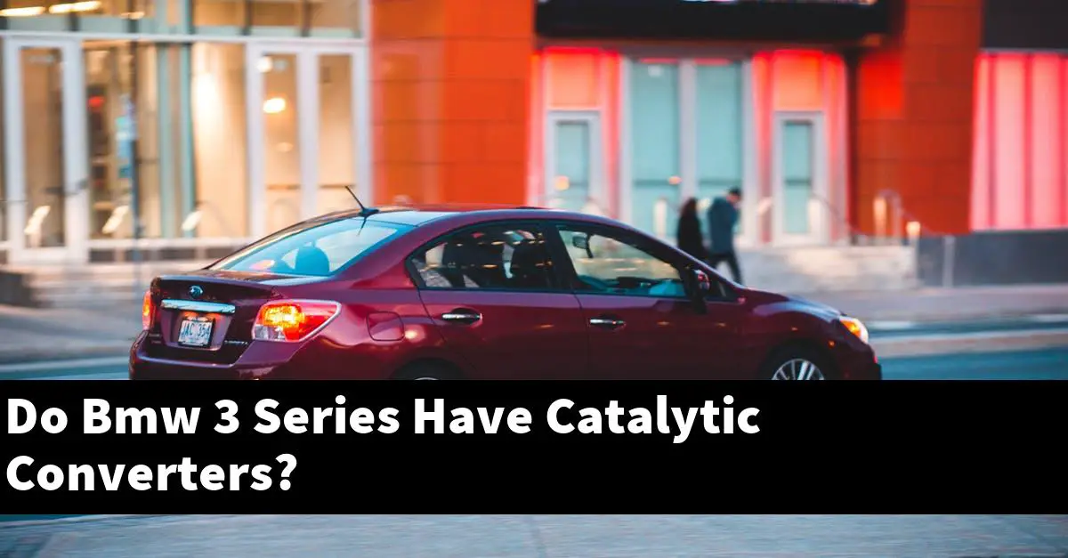 Do Bmw 3 Series Have Catalytic Converters?