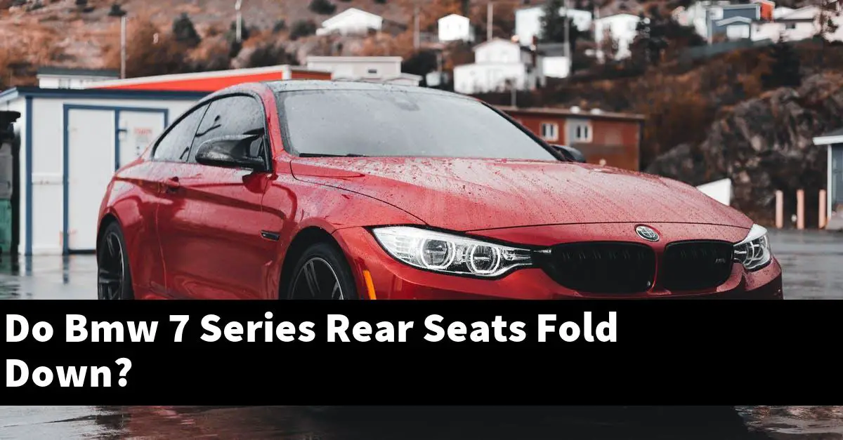 Do Bmw 7 Series Rear Seats Fold Down?