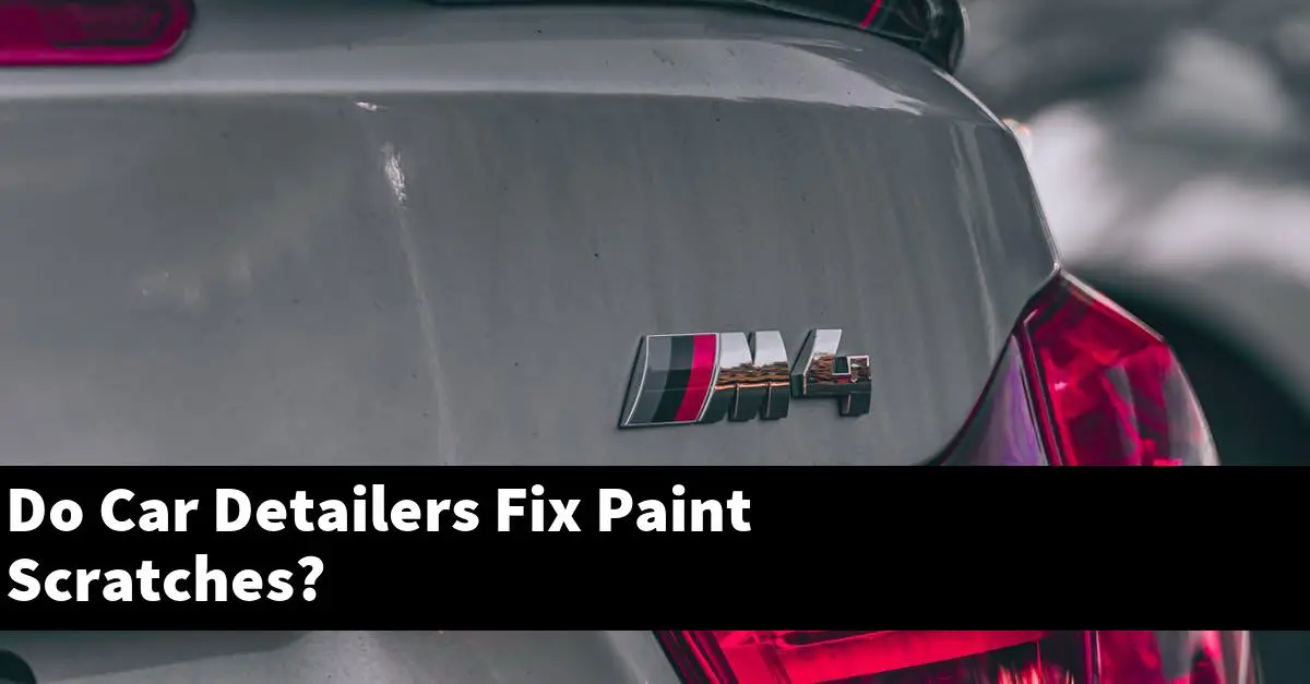 Do Car Detailers Fix Paint Scratches?