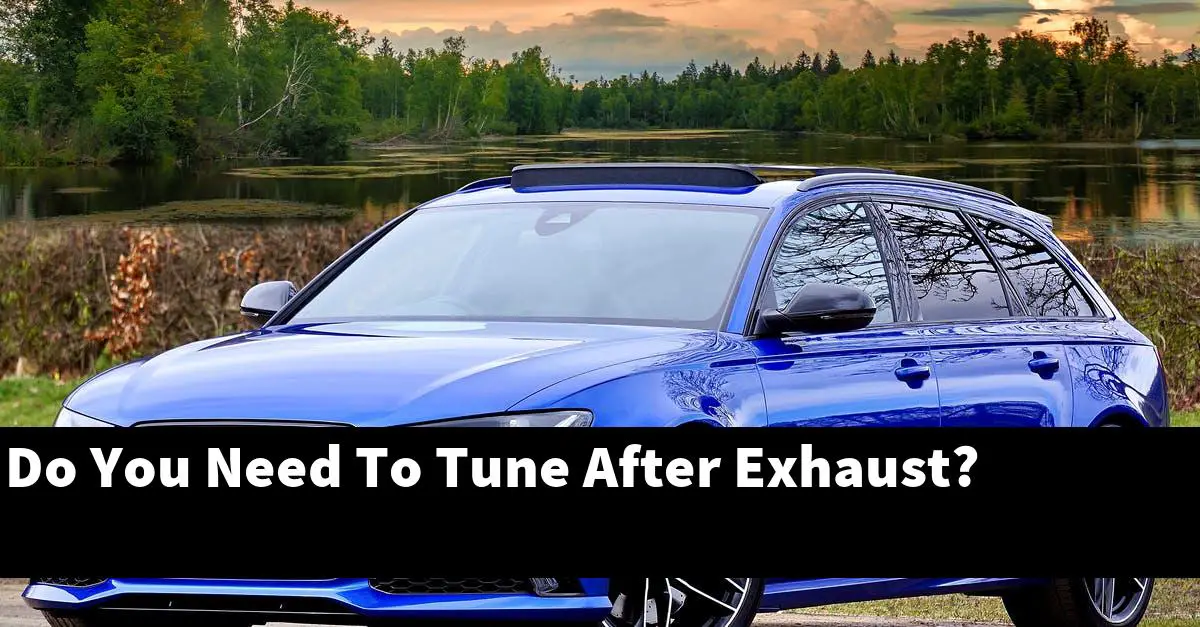 Do You Need To Tune After Exhaust?