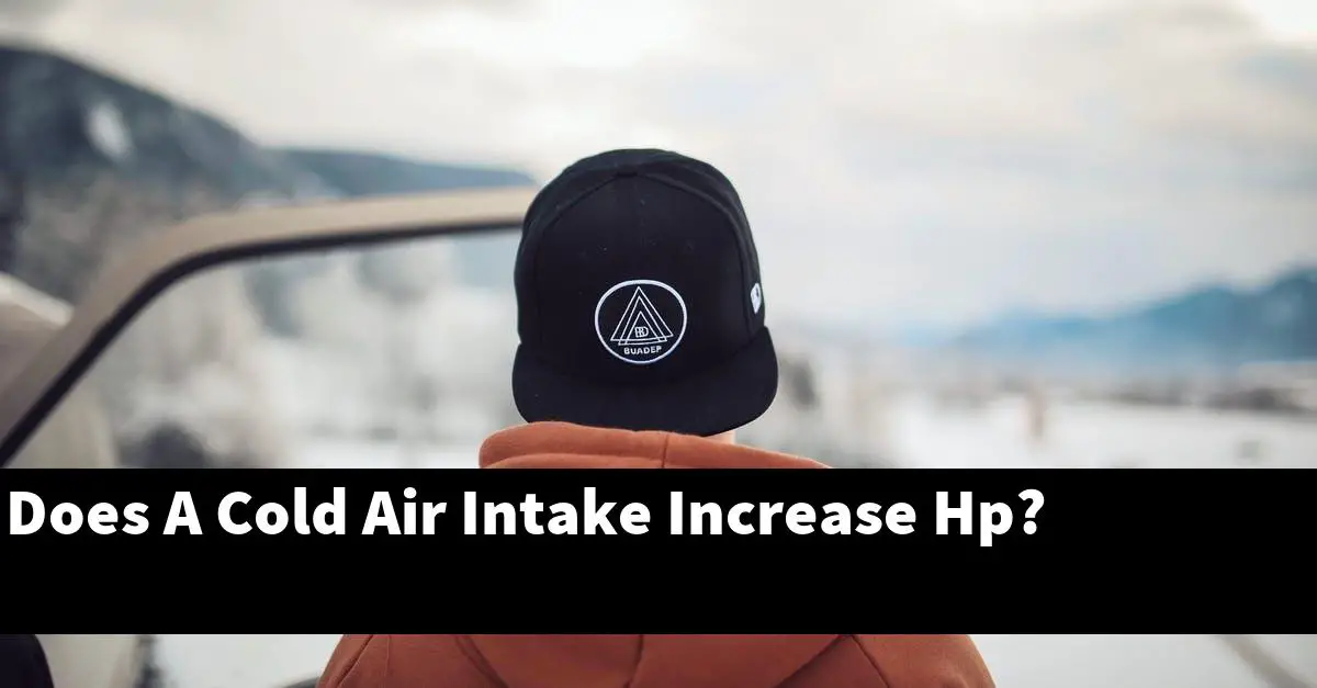Does A Cold Air Intake Increase Hp?