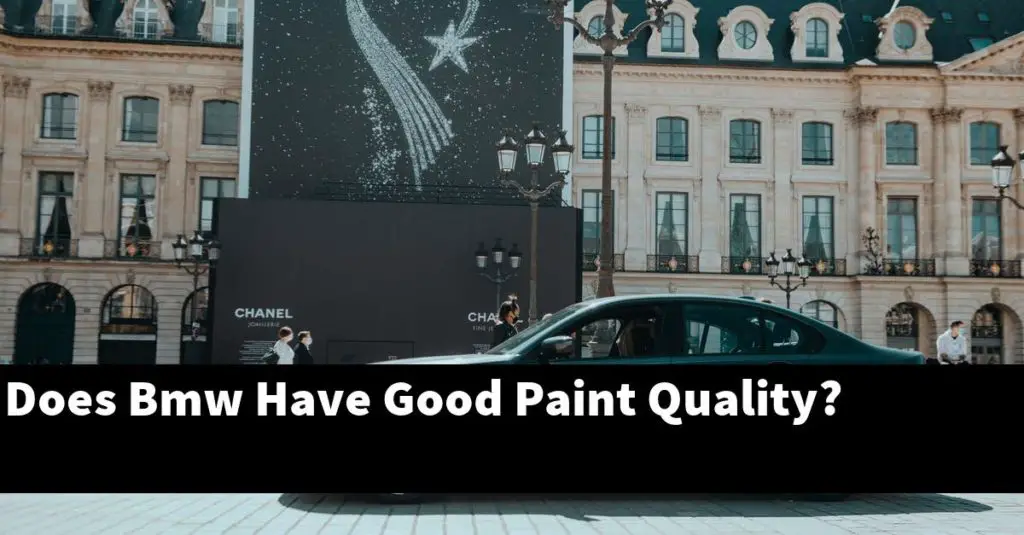 does-bmw-have-good-paint-quality-bmwtopics