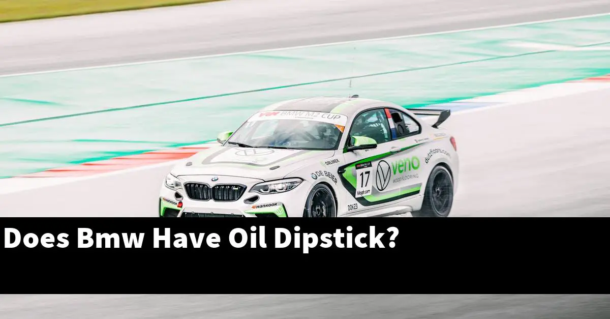 Does Bmw Have Oil Dipstick?