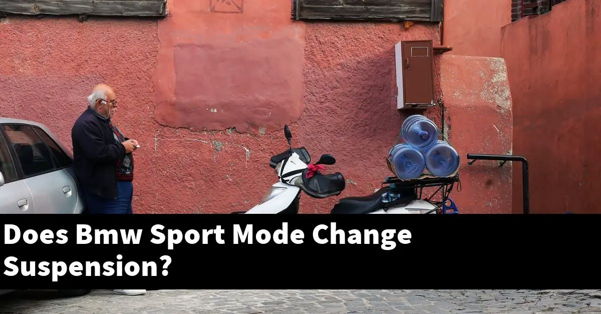Does Bmw Sport Mode Change Suspension?
