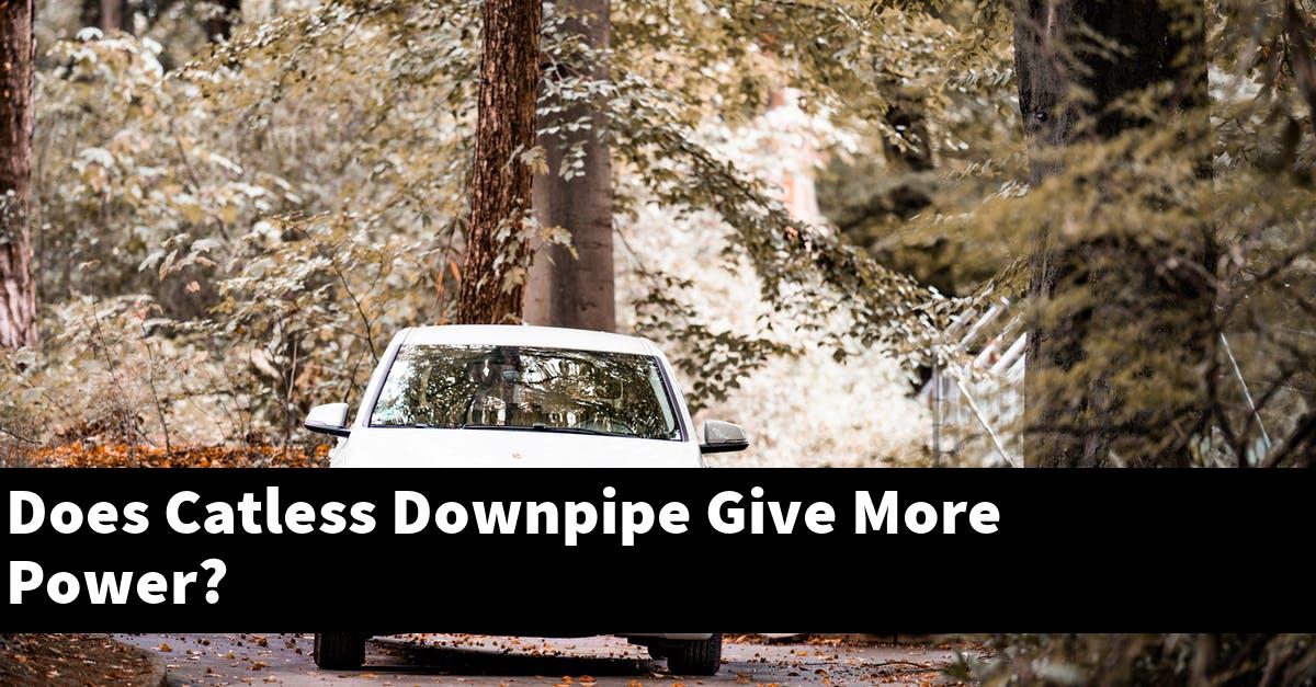 Does Catless Downpipe Give More Power?