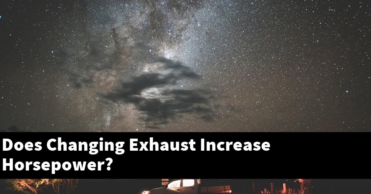 Does Changing Exhaust Increase Horsepower?