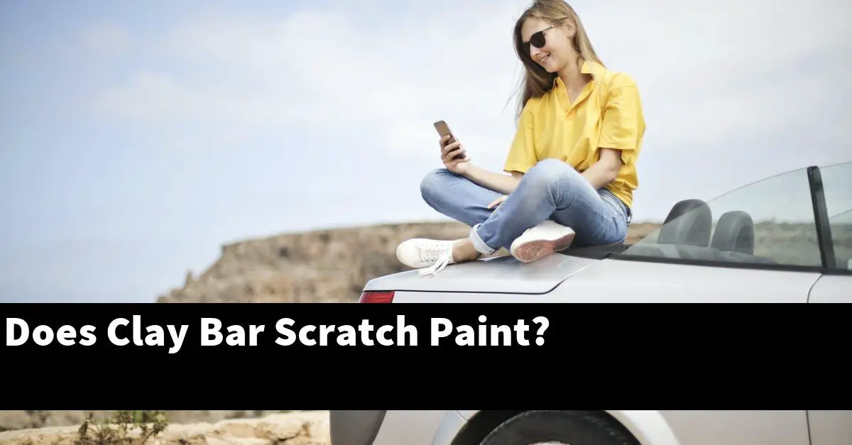 Does Clay Bar Scratch Paint?