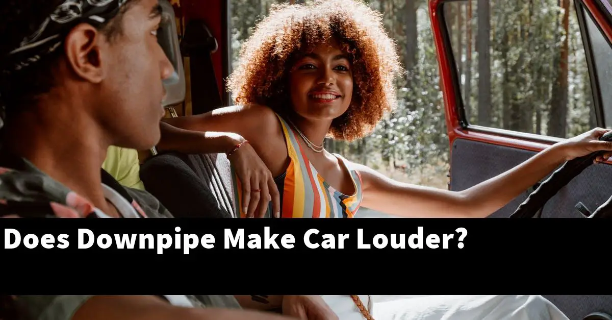 Does Downpipe Make Car Louder?