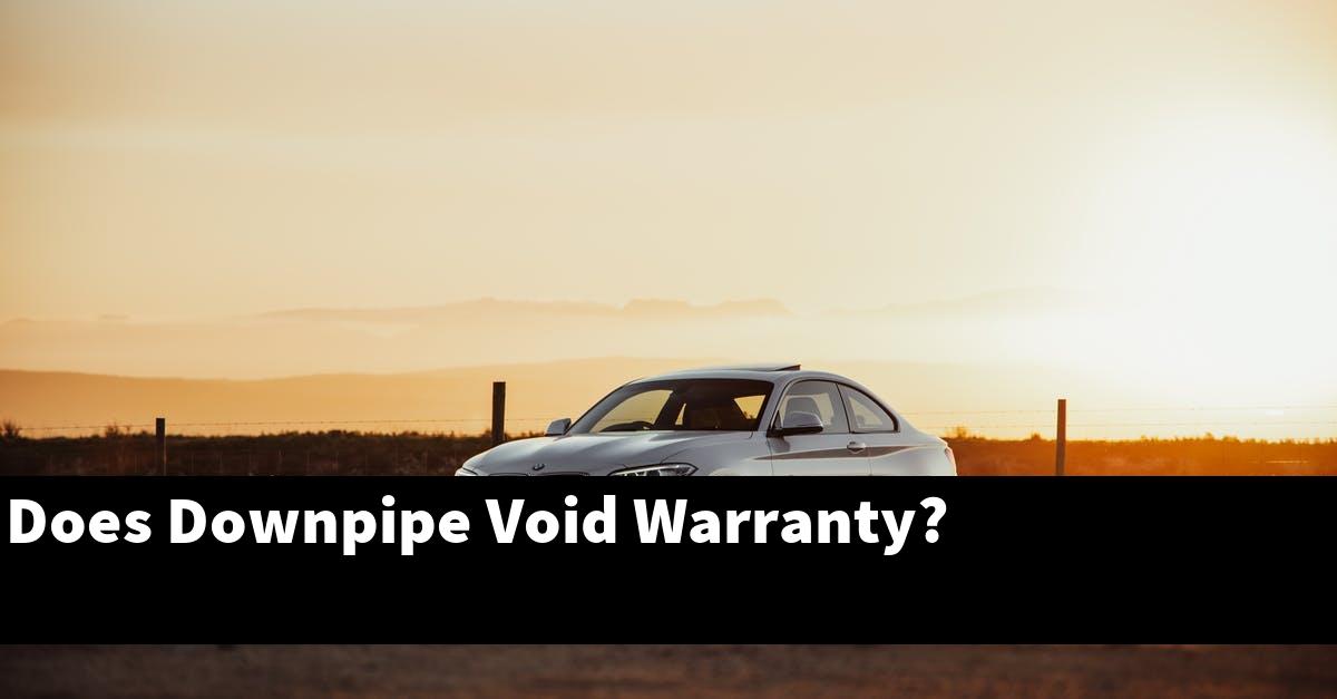 Does Downpipe Void Warranty?