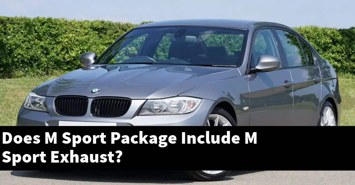 Does M Sport Package Include M Sport Exhaust?