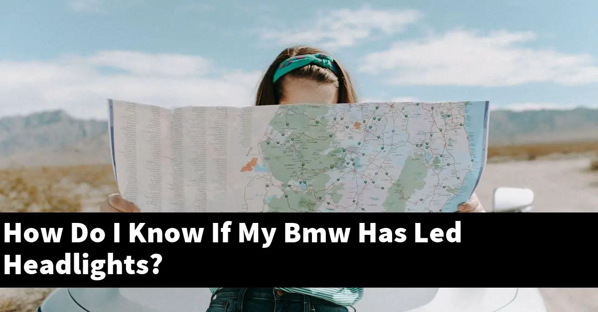 How Do I Know If My Bmw Has Led Headlights?