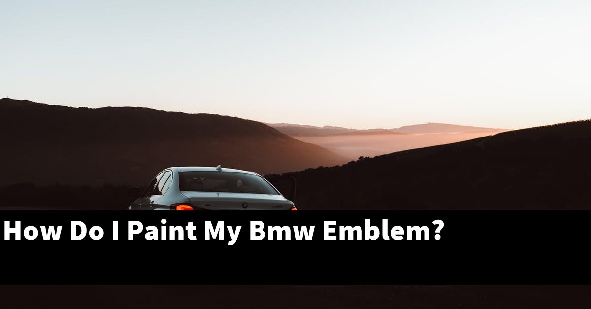 How Do I Paint My Bmw Emblem?