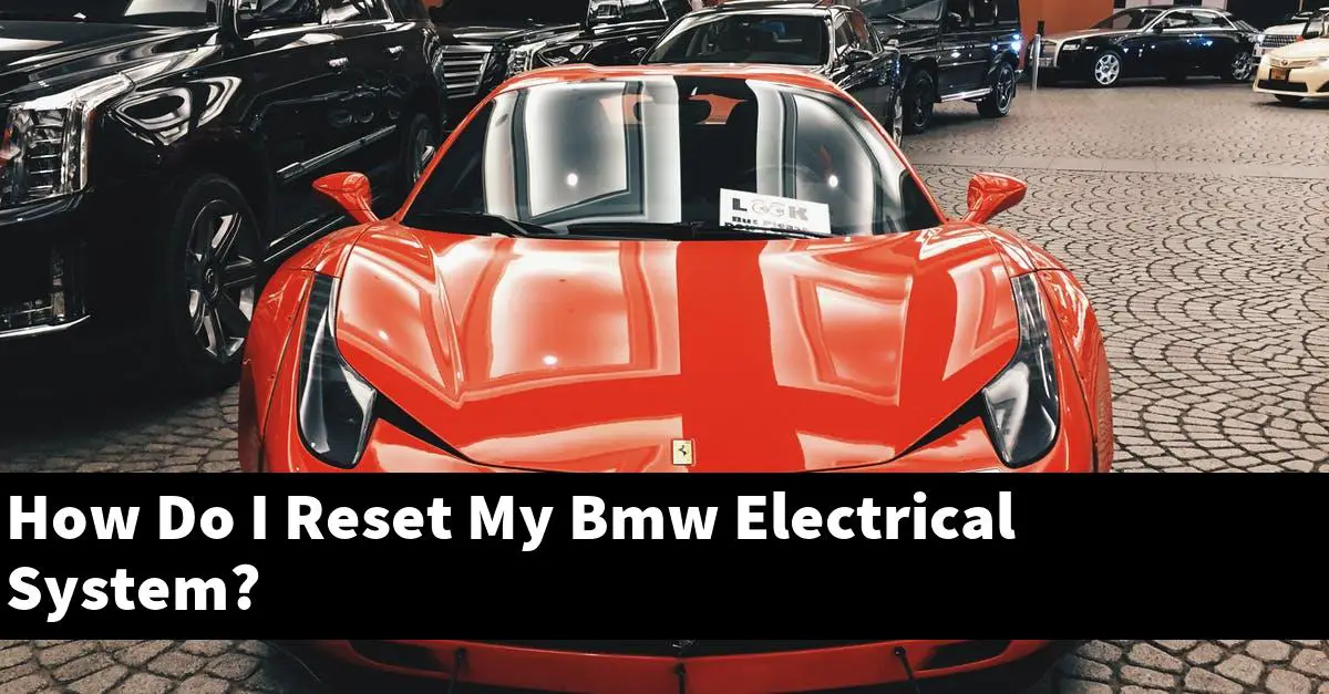 How Do I Reset My Bmw Electrical System?