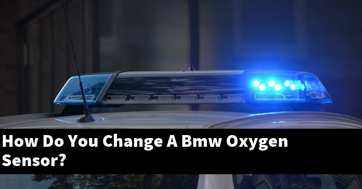 How Do You Change A Bmw Oxygen Sensor?