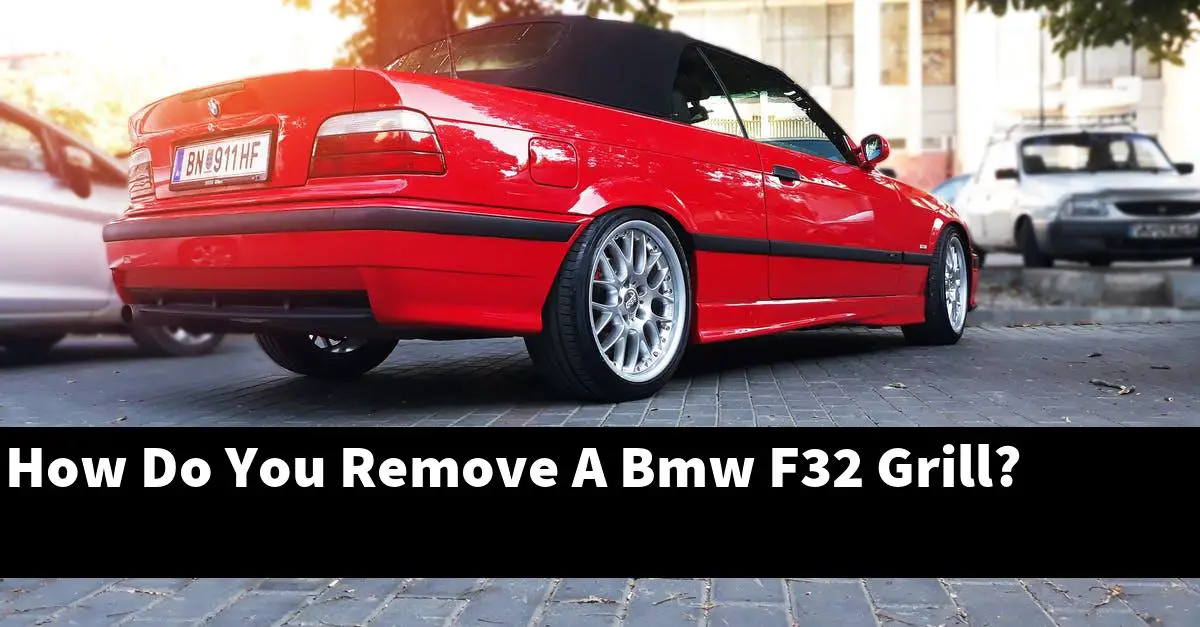 How Do You Remove A Bmw F32 Grill?