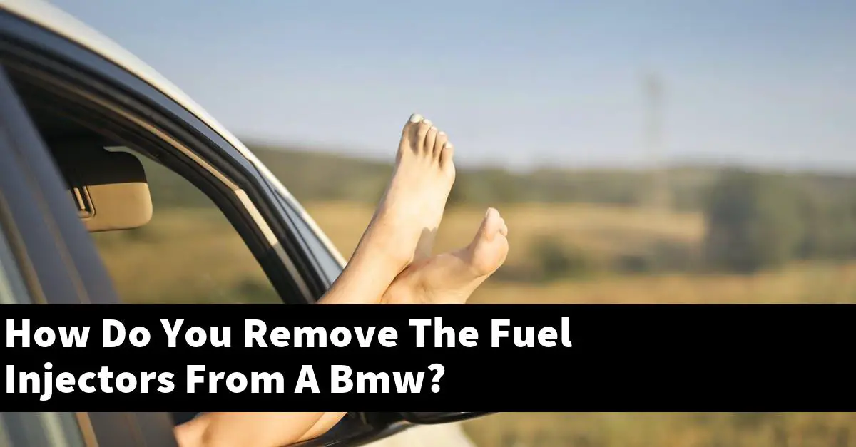 How Do You Remove The Fuel Injectors From A Bmw?