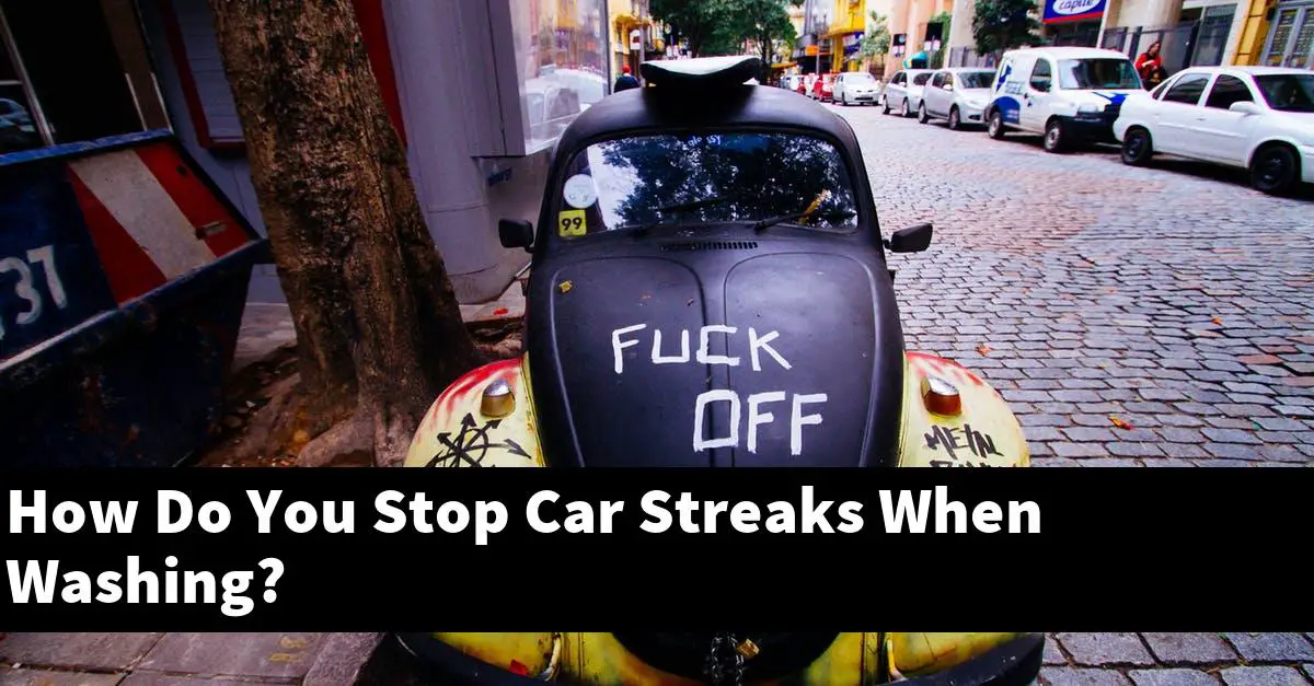 How Do You Stop Car Streaks When Washing?