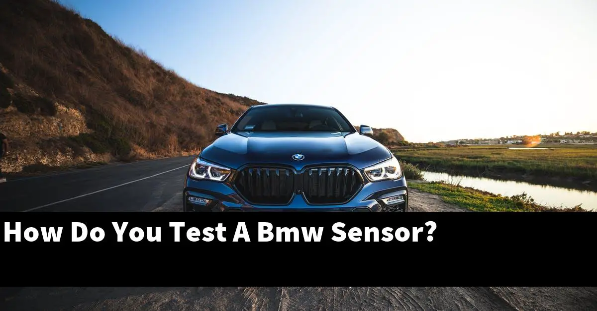 How Do You Test A Bmw Sensor?