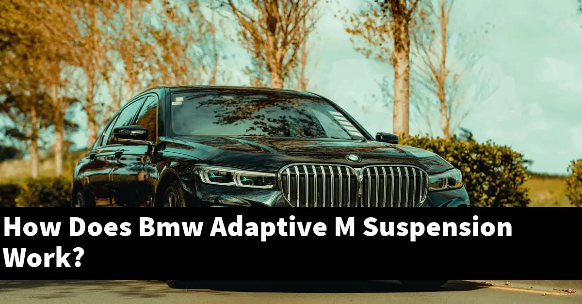 How Does Bmw Adaptive M Suspension Work?