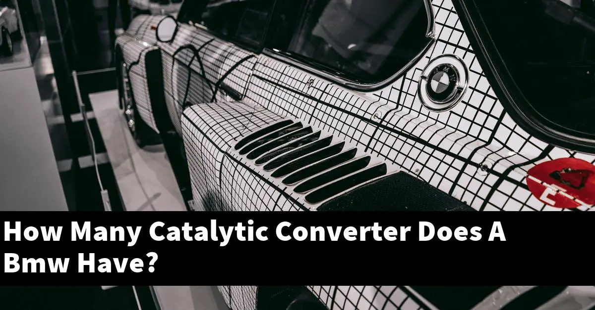 How Many Catalytic Converter Does A Bmw Have?