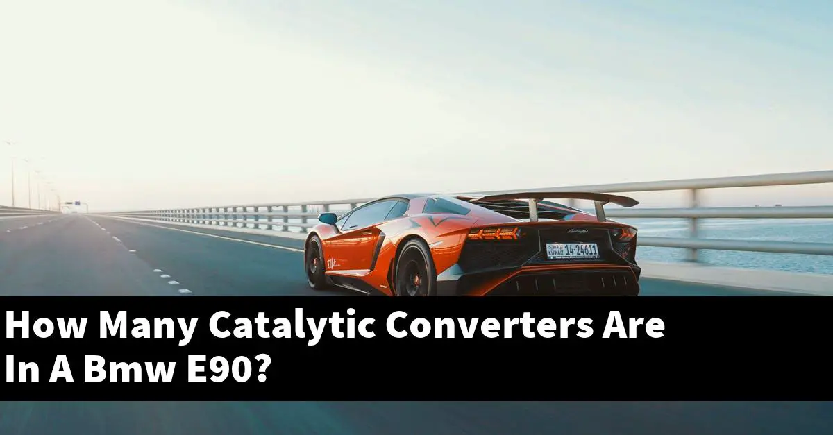 How Many Catalytic Converters Are In A Bmw E90?