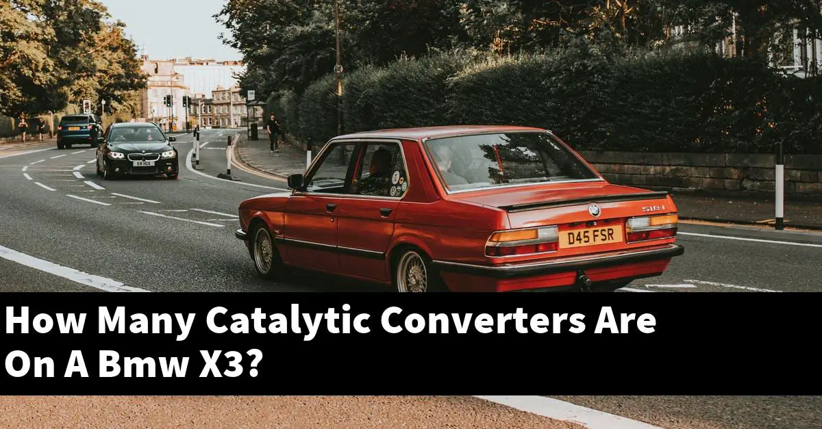 How Many Catalytic Converters Are On A Bmw X3?