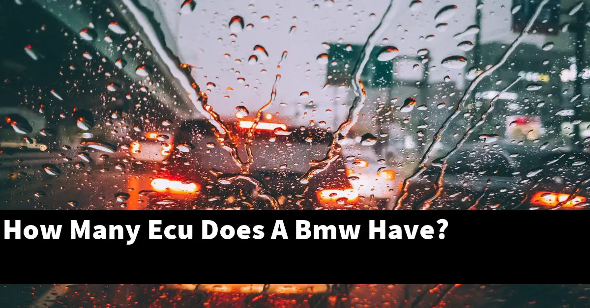 How Many Ecu Does A Bmw Have?