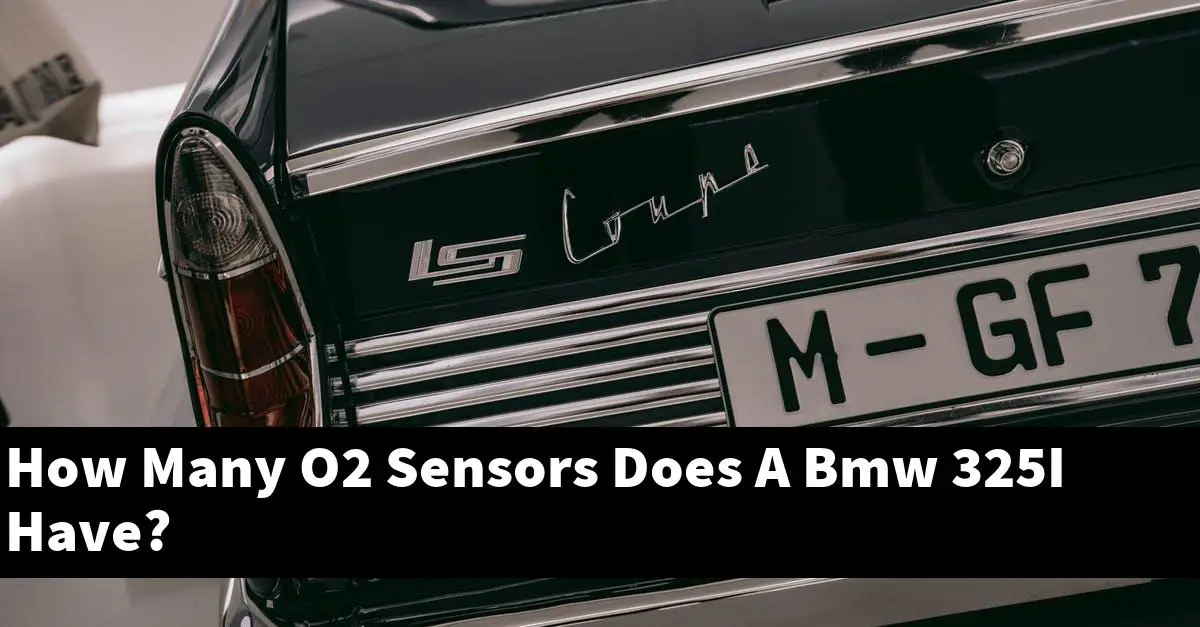 How Many O2 Sensors Does A Bmw 325I Have?