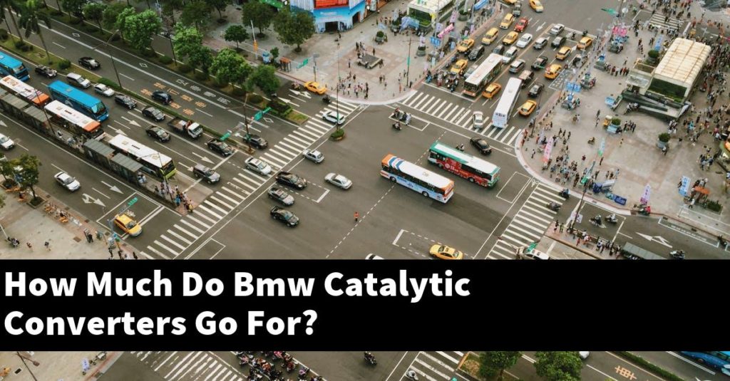 how-much-do-bmw-catalytic-converters-go-for-bmwtopics