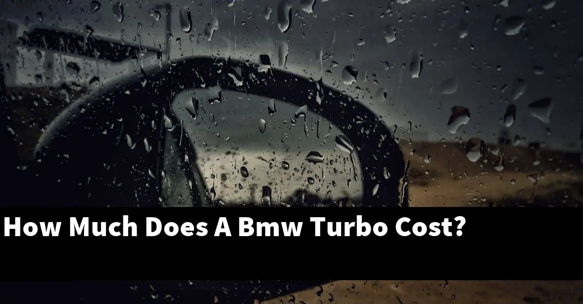 How Much Does A Bmw Turbo Cost?
