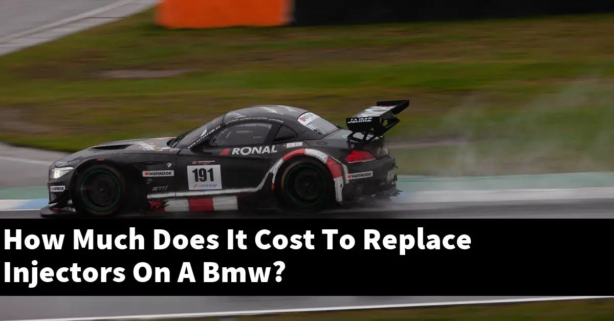 How Much Does It Cost To Replace Injectors On A Bmw?