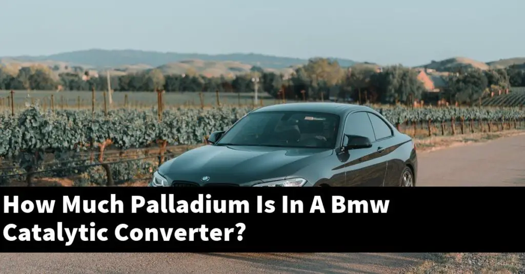 how-much-palladium-is-in-a-bmw-catalytic-converter-bmwtopics