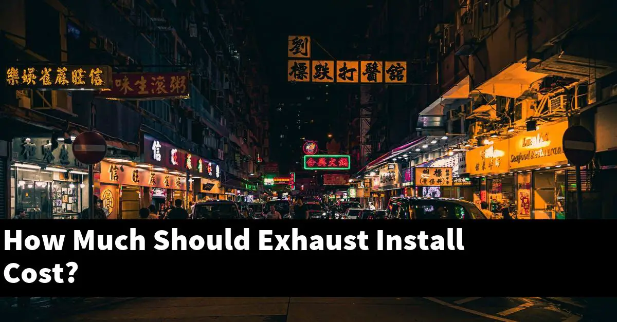 How Much Should Exhaust Install Cost?