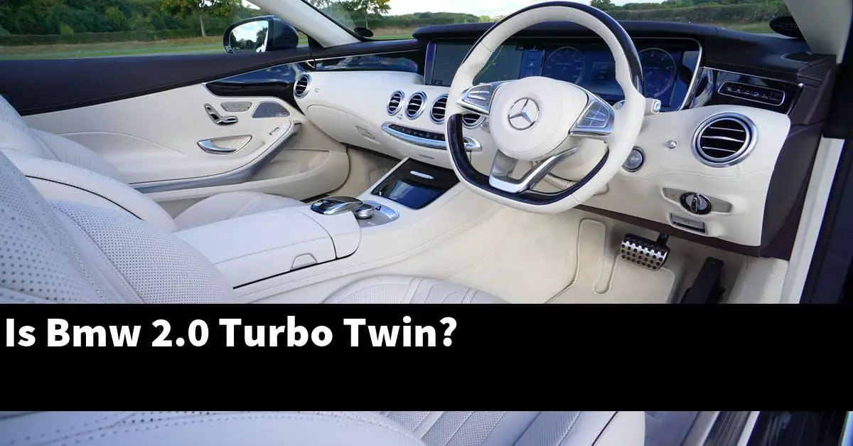 Is Bmw 2.0 Turbo Twin?