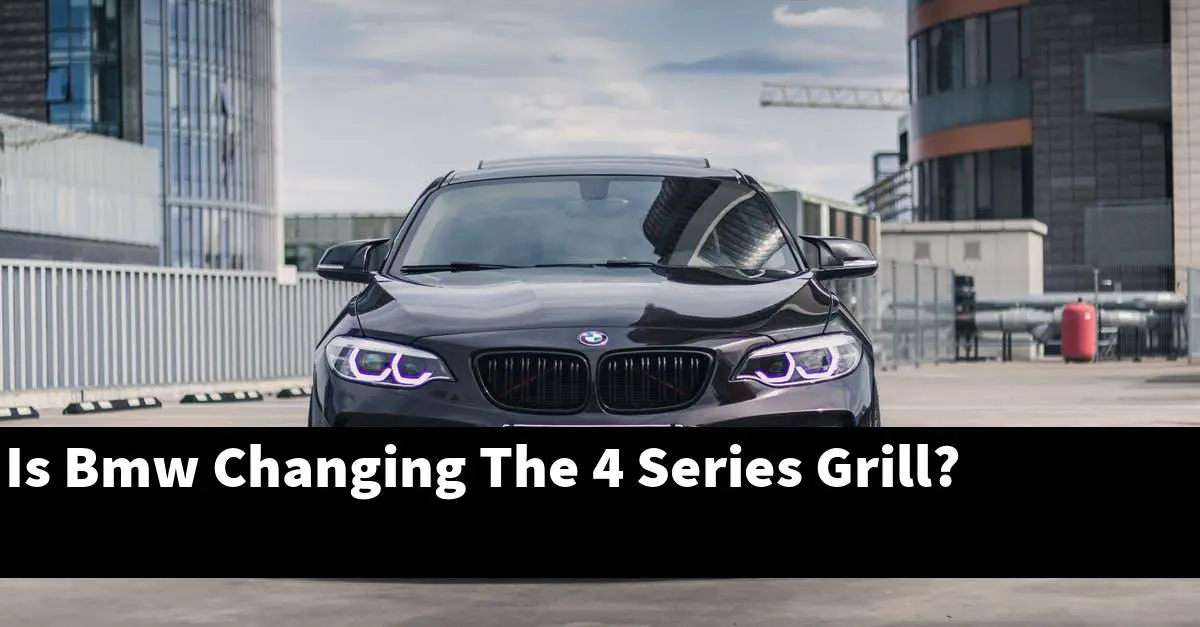 Is Bmw Changing The 4 Series Grill?