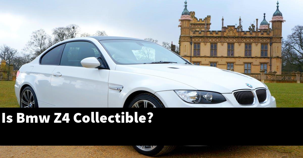 Is Bmw Z4 Collectible?