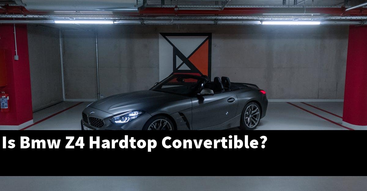 Is Bmw Z4 Hardtop Convertible?