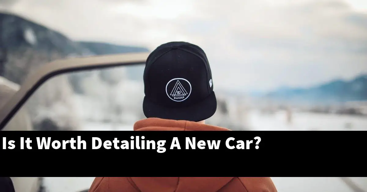 Is It Worth Detailing A New Car?