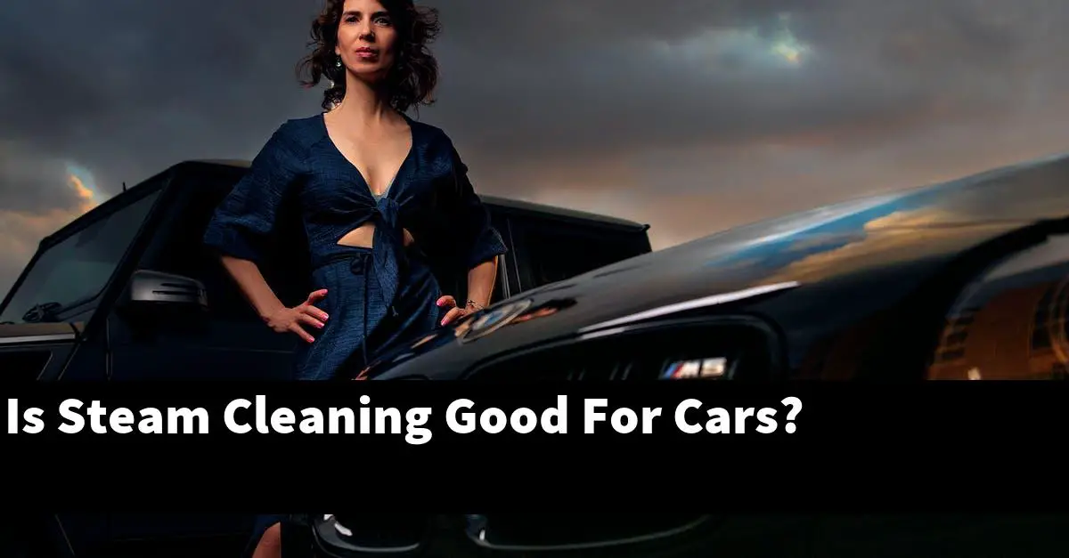 Is Steam Cleaning Good For Cars?