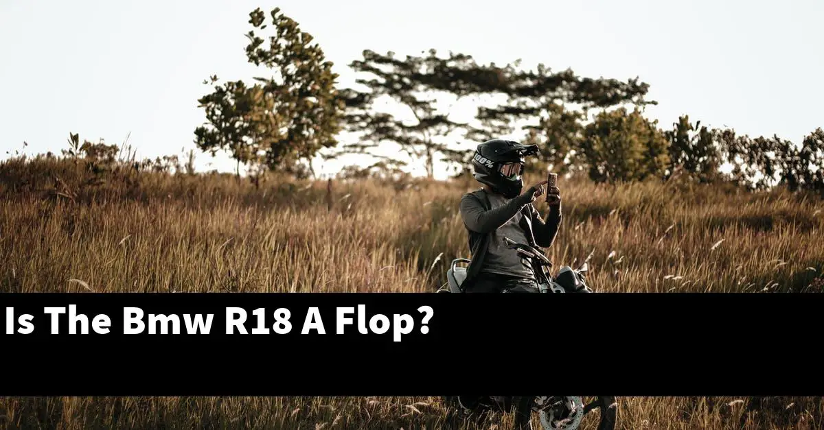 Is The Bmw R18 A Flop?