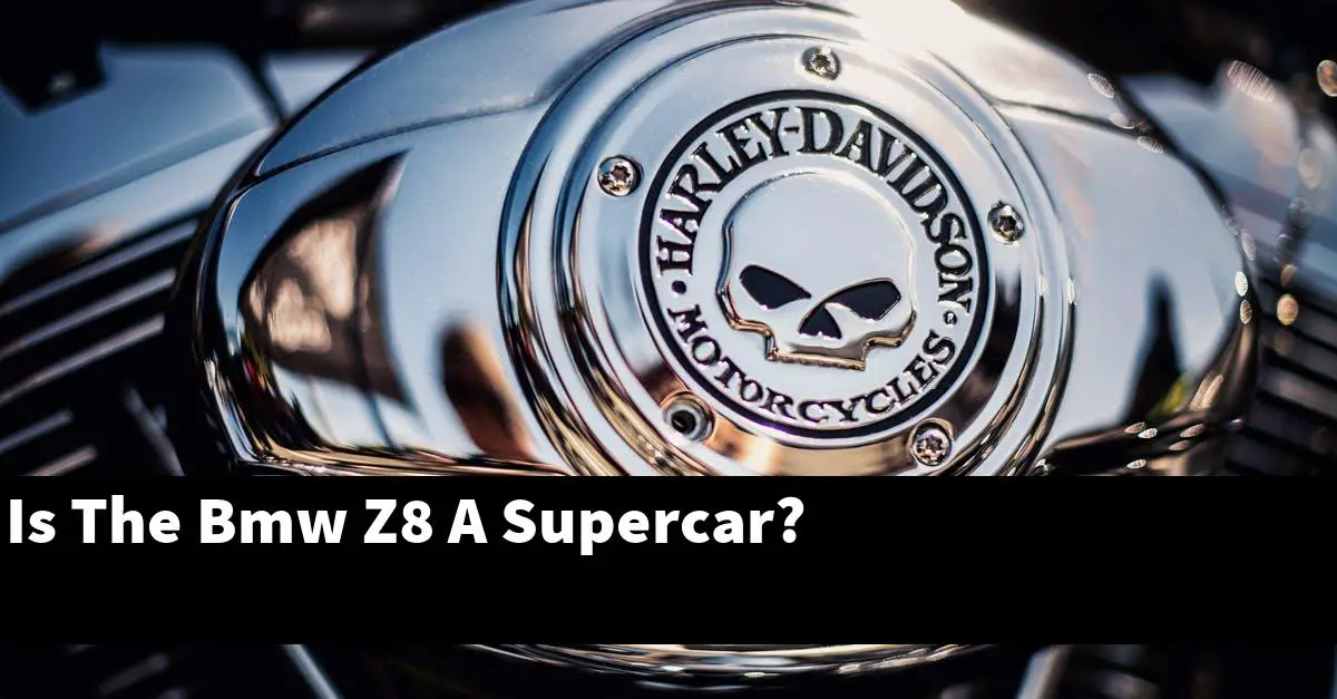 Is The Bmw Z8 A Supercar?