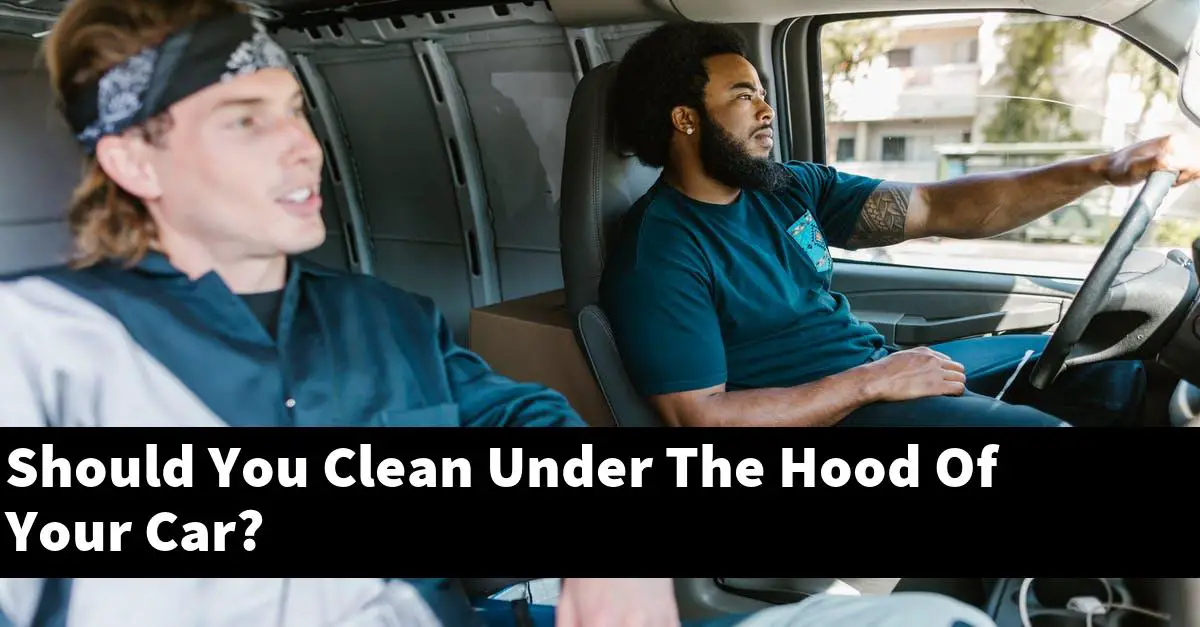 Should You Clean Under The Hood Of Your Car?